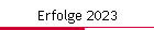 Erfolge 2023
